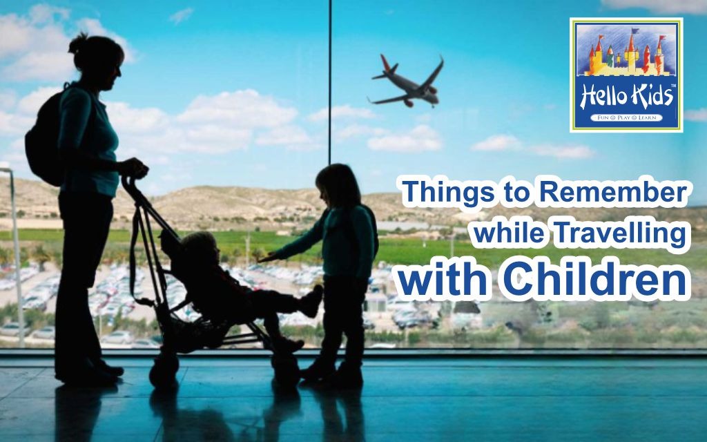 Things to Remember while Travelling with Children